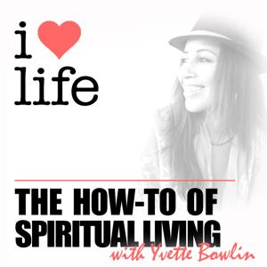 i heart life: The How-To of Spiritual Living