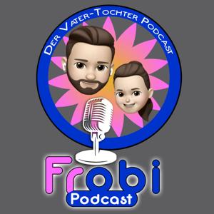 Frobi, der Vater Tochter Podcast