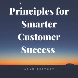 Principles for Smarter Customer Success