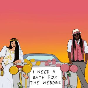 I Need a Date for the Wedding