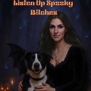 Listen up Spooky Bitches!