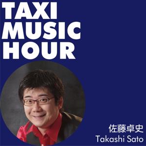 TAXI MUSIC HOUR 佐藤卓史