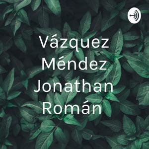 Vázquez Méndez Jonathan Román