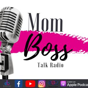 Mom Boss Talk Radio