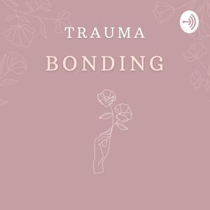 Trauma Bonding