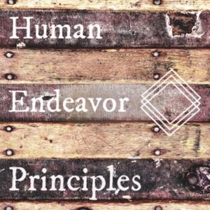 Human Endeavor Principles