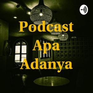 Podcast Apa Adanya