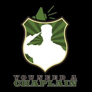 You Need A Chaplain
