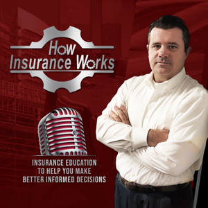 How Insurance Works Podcast