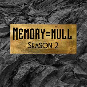 [MEMORY] = Null Season 2