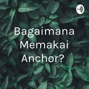 Bagaimana Memakai Anchor?