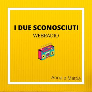 I DUE SCONOSCIUTI WEBRADIO ( Prime Interviste fatte )