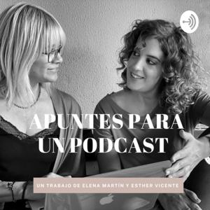 Apuntes para un podcast