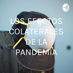 LOS EFECTOS COLATERALES DE LA PANDEMIA