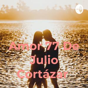 Amor 77 De Julio Cortázar