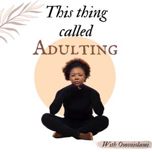 This Thing Called Adulting