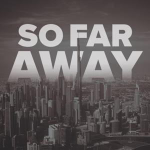 So Far Away