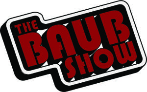 The Baub Show