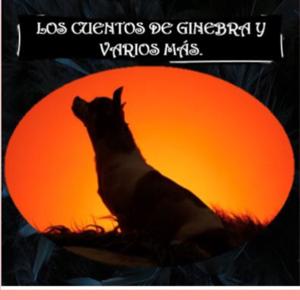 LOS CUENTOS DE GINEBRA Y VARIOS MÁS