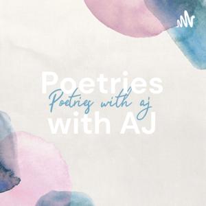 Poetries with AJ