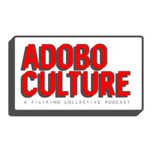 Adobo Culture: A Filipino Collective Podcast