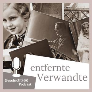 Entfernte Verwandte - der Geschichte(n) Podcast