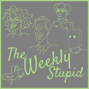 The Weekly Stupid