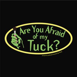 Are You Afraid of my Tuck