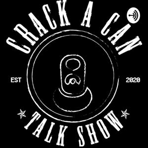 Crack A Can Talk Show