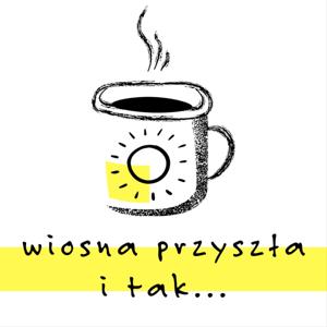 Wiosna przyszła i tak