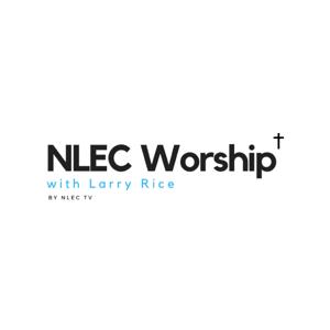 NLEC Worship with Larry Rice: The Series on NLEC TV