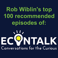 Rob Wiblin's top recommended EconTalk episodes v0.2 Feb 2020