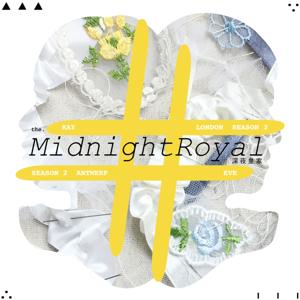 Midnight Royal 深夜皇家