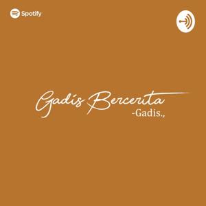 Podcast.- Gadis Bercerita