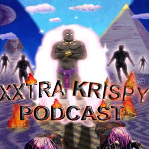 XXTRA KRISPY PODCAST