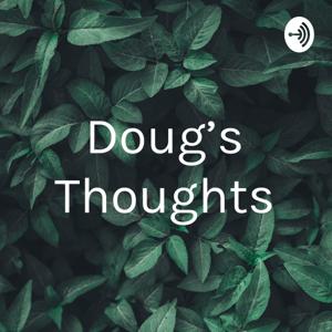 Doug's Thoughts