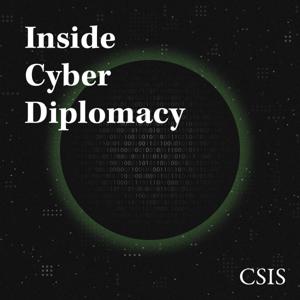 Inside Cyber Diplomacy by Center for Strategic and International Studies