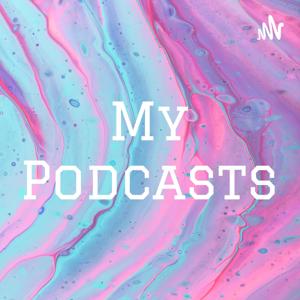 My Podcasts