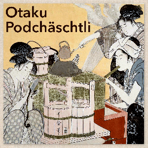 Otaku PodCHäschtli