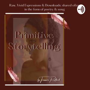 Primitive Storytelling by Treasure Redbird