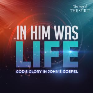 In Him was Life!