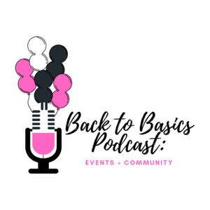 Back to Basics Podcast: Events + Community