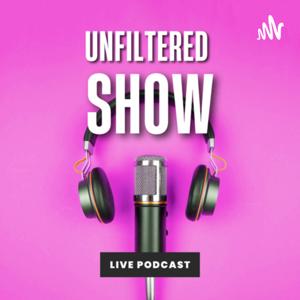 The Unfiltered Show