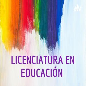 LICENCIATURA EN EDUCACIÓN