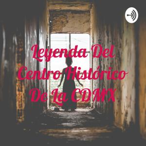 Leyenda Del Centro Histórico De La CDMX