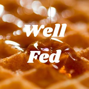 Well Fed Podcast