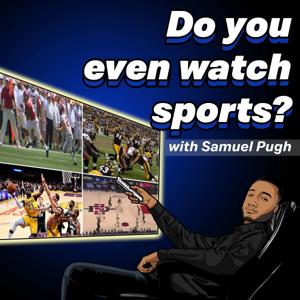 Do You Even Watch Sports?