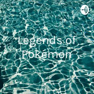 Legends of Pokémon: A podcast