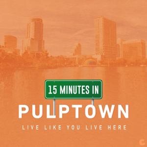 15 Minutes in Pulptown