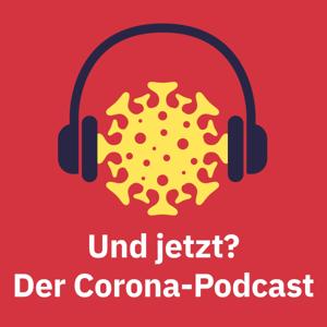 Und jetzt? Der Corona-Podcast